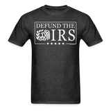 Defund The IRS Unisex Classic T-Shirt