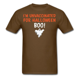 I'm Unvaccinated For Halloween T-Shirt