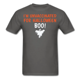 I'm Unvaccinated For Halloween T-Shirt