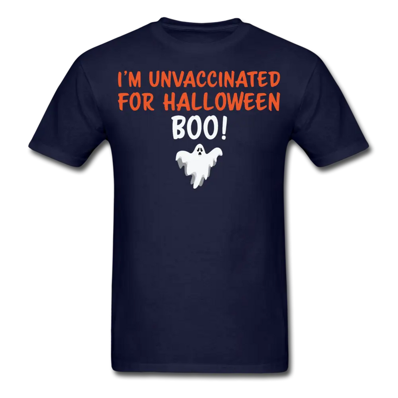 I'm Unvaccinated For Halloween T-Shirt