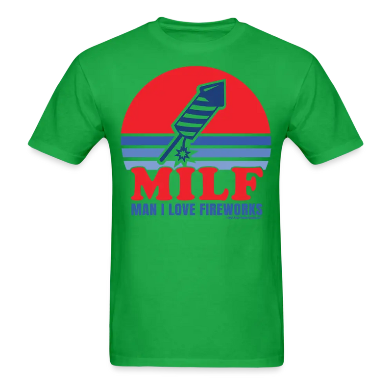 Man I Love Fireworks MILF Funny 4th of July T-Shirt