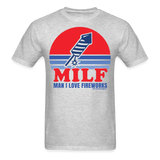 Man I Love Fireworks MILF Funny 4th of July T-Shirt