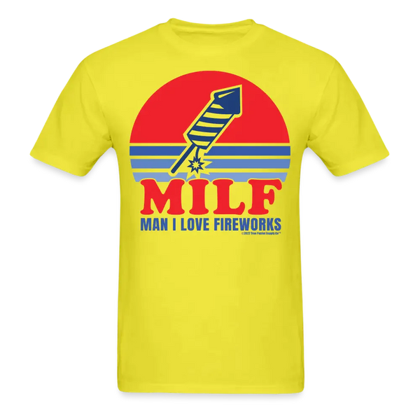 Man I Love Fireworks MILF Funny 4th of July T-Shirt