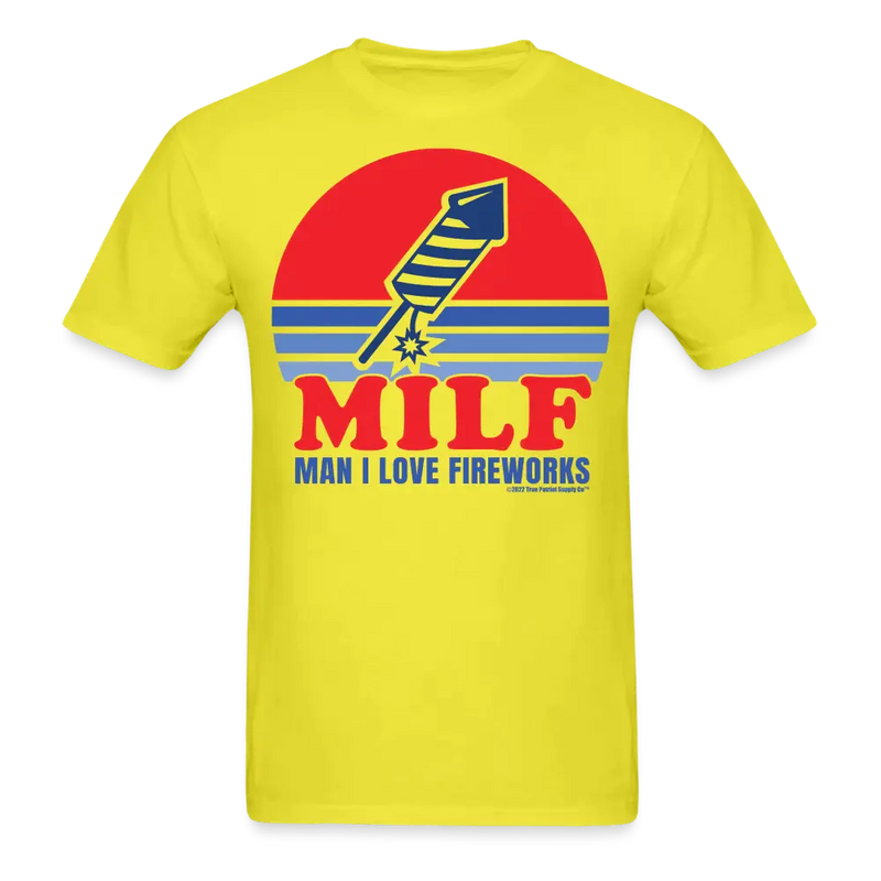 Man I Love Fireworks MILF Funny 4th of July T-Shirt