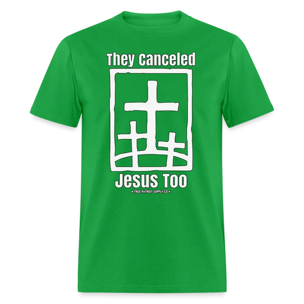 They Canceled Jesus Too Conservative Christian Unisex Classic T-Shirt