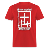 They Canceled Jesus Too Conservative Christian Unisex Classic T-Shirt