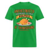 Unvaccinated And Ready To Talk Politics At Thanksgiving Unisex Classic T-Shirt