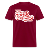 We Still Say Merry Christmas In My House Unisex Classic T-Shirt